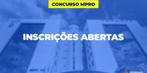 Aberto o prazo para inscrições do novo concurso do MP de Rondônia